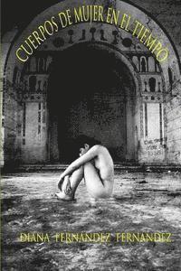 Diana Fernandez Fernandez - Cuerpos de Mujer en el Tiempo, Häftad