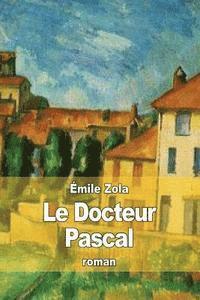 Le Docteur Pascal 1