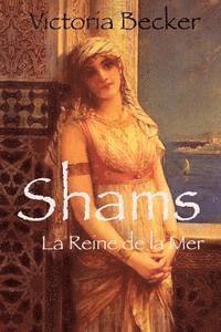 bokomslag Shams: La Reine de la Mer