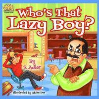 Who is that lazy boy 1