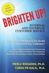 bokomslag Brighten Up!: Internal and External Customer Service Through Inner Heroes