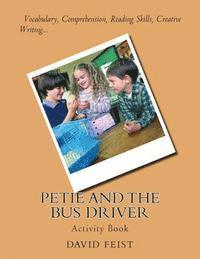 Petie and the Bus Driver: Activity Book 1