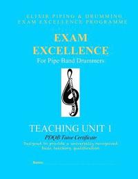 bokomslag Exam Excellence for Pipe Band Drummers: Teaching Unit 1: PDQB Tutor Certificate