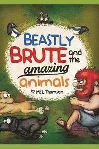 bokomslag Beastly Brute and the Amazing Animals