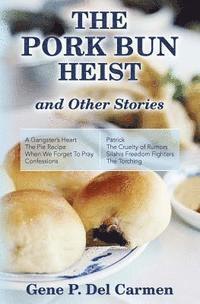 bokomslag The Pork Bun Heist and Other Stories