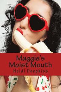 bokomslag Maggie's Moist Mouth