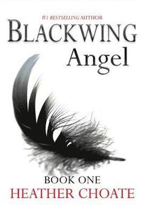 bokomslag Blackwing Angel: A Fallen Angels Paranormal Romance Series: Book One