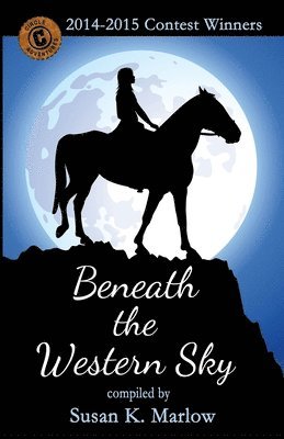 bokomslag Beneath the Western Sky: 2014-2015 Contest Winners