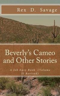 Rex D. Savage - Beverly's Cameo and Other Stories: A Job Easy Book (Volume II), Häftad