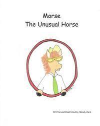 Morse the Unusual Horse 1