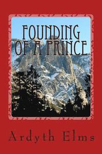 bokomslag Founding of a Prince