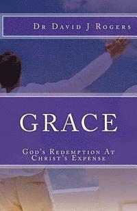 bokomslag Grace: God's Redemption At Christ's Expense