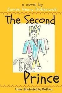 bokomslag The Second Prince: a lesson for children and parents alike