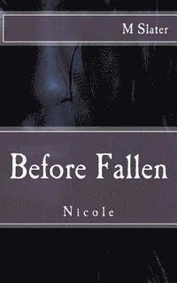 bokomslag Nicole: Before Fallen