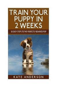 bokomslag Train Your Puppy In 2 Weeks
