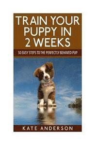 Train Your Puppy In 2 Weeks 1