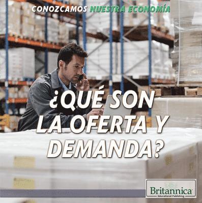 Laura La Bella - ¿Qué Son La Oferta Y La Demanda? (What Are Supply and Demand?), Inbunden