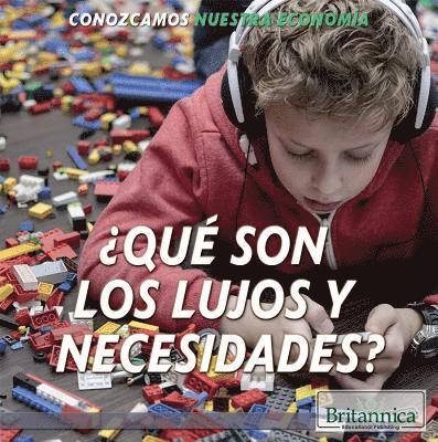 Barbara Gottfried Hollander - ¿Qué Son Los Lujos Y Necesidades? (What Are Wants and Needs?), Inbunden