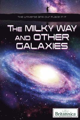 Nicholas Faulkner, Erik Gregersen - The Milky Way and Other Galaxies, Häftad