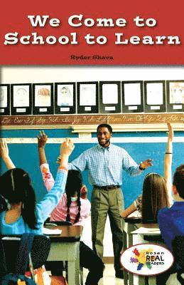 Ryder Shava - We Come to School to Learn, Häftad