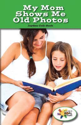 Jayden Coll-Seck - My Mom Shows Me Old Photos, Häftad