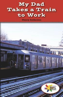 Nancy Anderson - My Dad Takes a Train to Work, Häftad. Tillgänglighet: Tillfälligt slut