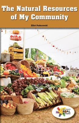 Elliot Paderewski - The Natural Resources of My Community, Häftad