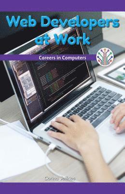 Corina Jeffries - Web Developers at Work: Careers in Computers, Häftad
