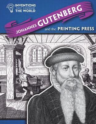 Louise A. Spilsbury - Johannes Gutenberg and the Printing Press, Inbunden