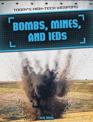 Alix Wood - Bombs, Mines, and Ieds, Inbunden