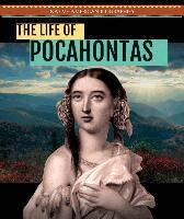 Kristen Rajczak Nelson - The Life of Pocahontas, Inbunden