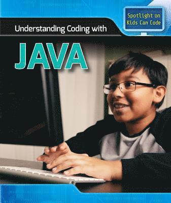 Emilee Hillman - Understanding Coding with Java, Häftad