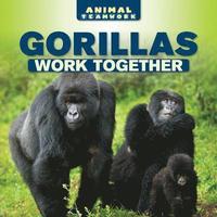 bokomslag Gorillas Work Together