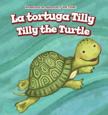 bokomslag La Tortuga Tilly / Tilly the Turtle