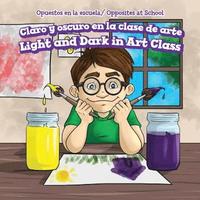 bokomslag Claro Y Oscuro En La Clase de Arte / Light and Dark in Art Class