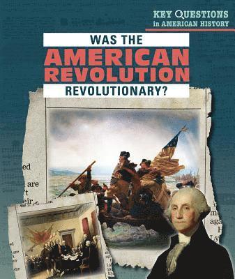 bokomslag Was the American Revolution Revolutionary?