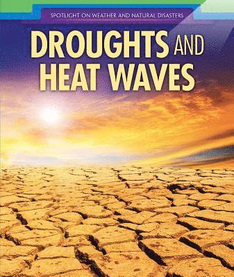 Therese M. Shea - Droughts and Heat Waves, Häftad. Tillgänglighet: Lägg i varukorg