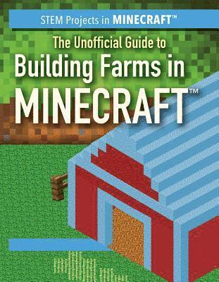 Jill Keppeler - The Unofficial Guide to Building Farms in Minecraft(r), Inbunden. Tillgänglighet: Lägg i varukorg