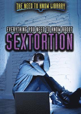 bokomslag Everything You Need to Know about Sextortion