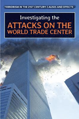 Lena Koya, Carolyn Gard - Investigating the Attacks on the World Trade Center, Inbunden