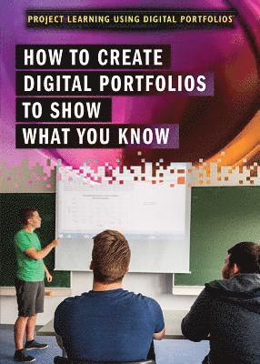 Angie Timmons - How to Create Digital Portfolios to Show What You Know, Inbunden