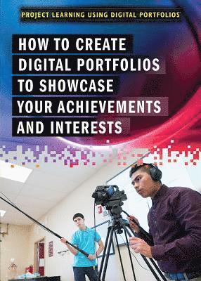 Anita Louise McCormick - How to Create Digital Portfolios to Showcase Your Achievements and Interests, Inbunden