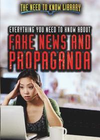 bokomslag Everything You Need to Know about Fake News and Propaganda