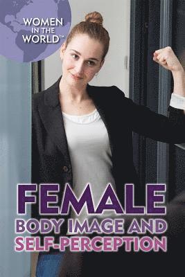 Lena Koya, Mary-Lane Kamberg - Female Body Image and Self-Perception, Inbunden