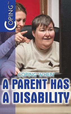 Mary P. Donahue Ph. D. - Coping When a Parent Has a Disability, Häftad