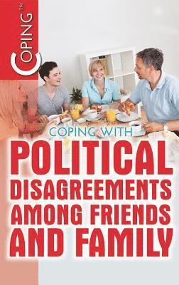 Avery Elizabeth Hurt - Coping with Political Disagreements Among Friends and Family, Häftad