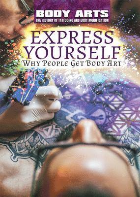 Nicholas Faulkner, Jeanne Nagle - Express Yourself: Why People Get Body Art, Häftad