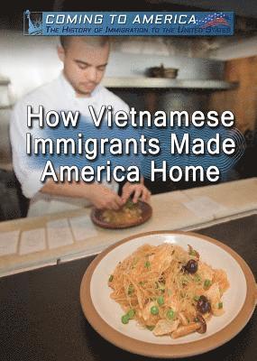 Sabine Cherenfant - How Vietnamese Immigrants Made America Home, Inbunden