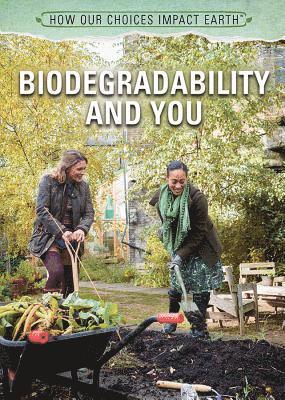 Nicholas Faulkner, Judy Monroe Peterson - Biodegradability and You, Inbunden