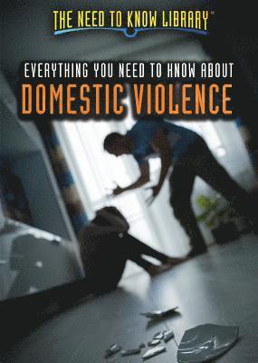Mary P. Donahue Ph. D. - Everything You Need to Know about Domestic Violence, Häftad